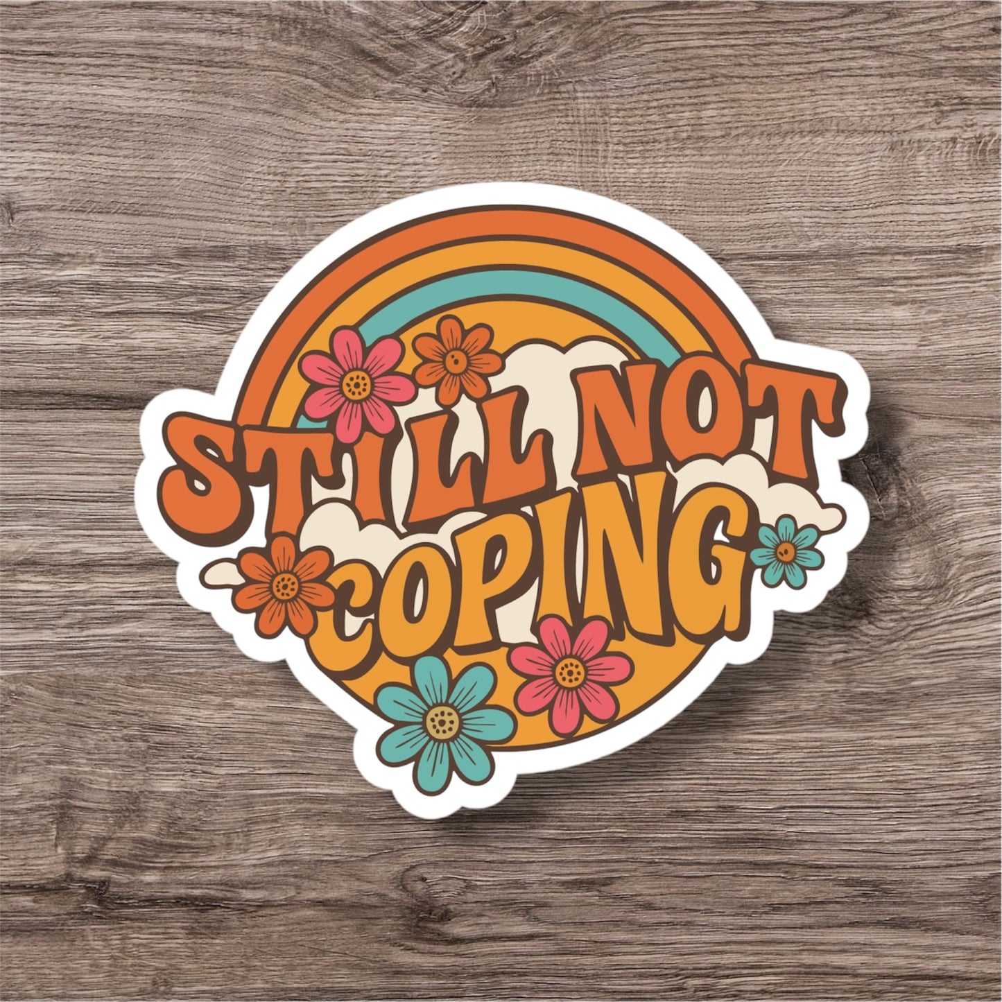 "Still not coping” – Quirky Neurodiversity sticker for ADHD & Autistic brains