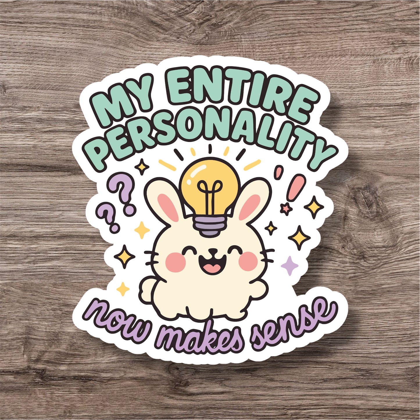 "My entire personality” – Quirky Neurodiversity sticker for ADHD & Autistic brains