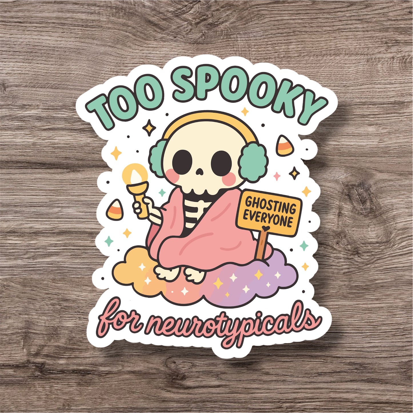 "Too spooky for neurotypicals” – Quirky Neurodiversity sticker for ADHD & Autistic brains