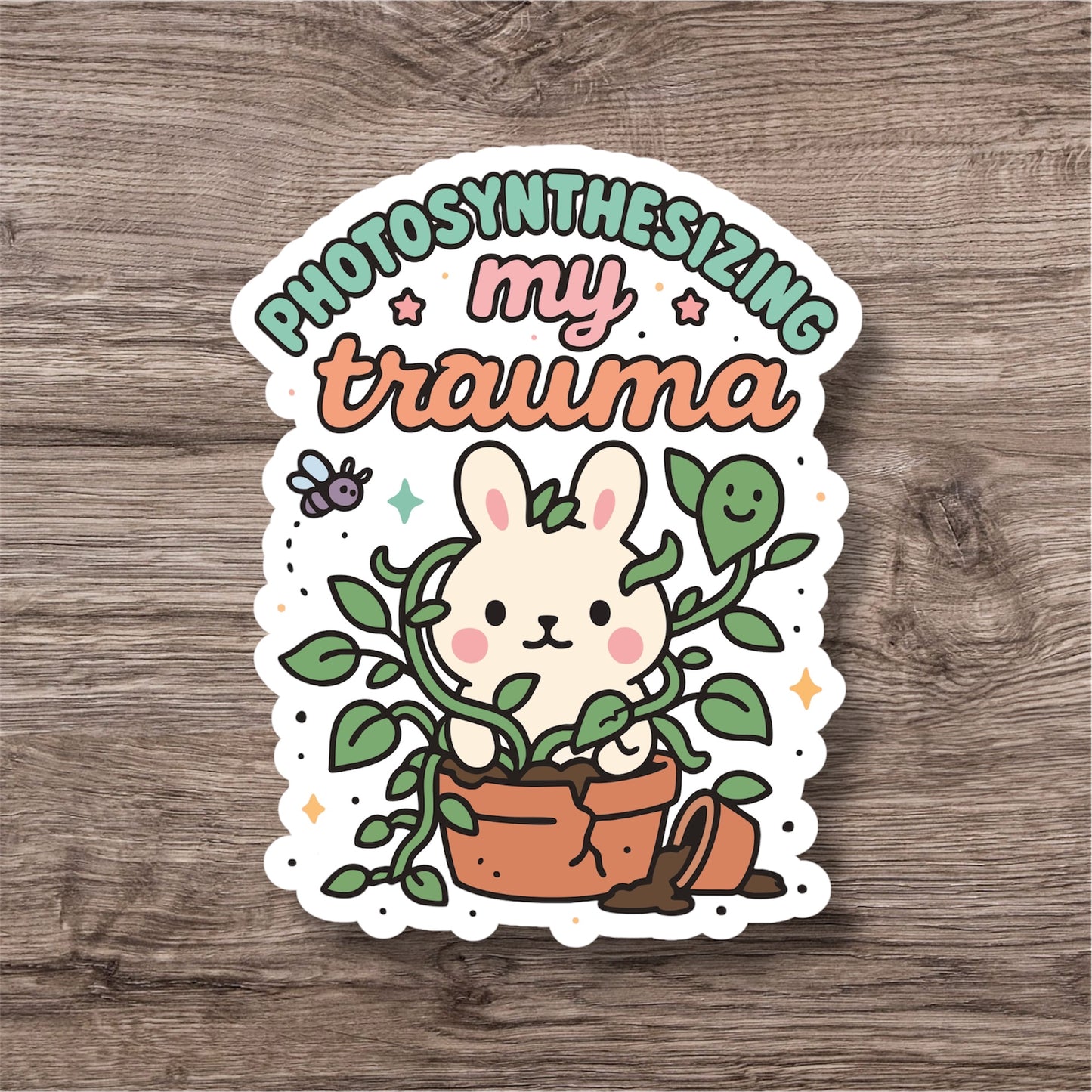 "Photosynthesizing my trauma” – Quirky Neurodiversity sticker for ADHD & Autistic brains