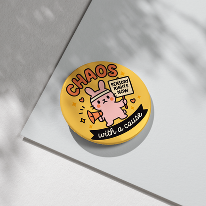 “Chaos With A Cause” – Pin Badge, Magnet or Sticker for Neurospicy Weirdos