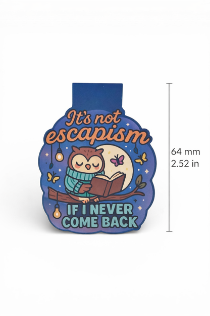 “It´s Not Escapism If I Never Come Back” – Magnetic Bookmark for Neurodivergent Book Lovers