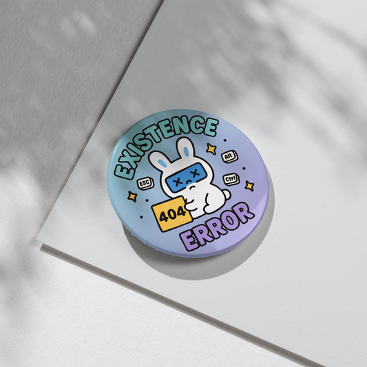 “Existence Error” – Pin Badge, Magnet or Sticker for Neurospicy Weirdos