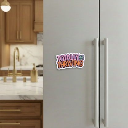 "Totally thriving” – Quirky Neurodiversity sticker for ADHD & Autistic brains