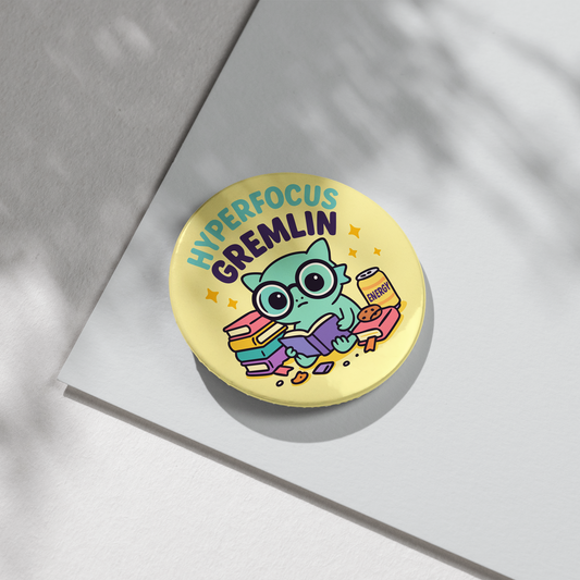 “Hyperfocus Gremlin” – Pin Badge, Sticker or Magnet for Neurospicy Weirdos