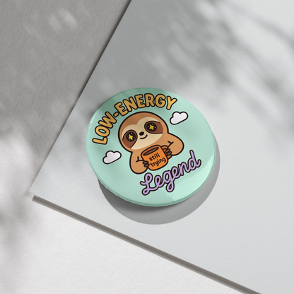 “Low Energy Legend” – Pin Badge, Magnet or Sticker for Neurospicy Weirdos