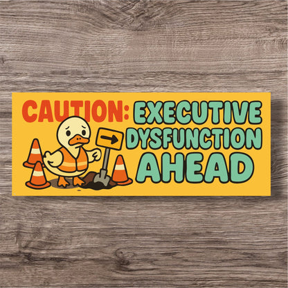 Autism adhd audhd executive dysfunction personal bumper sticker