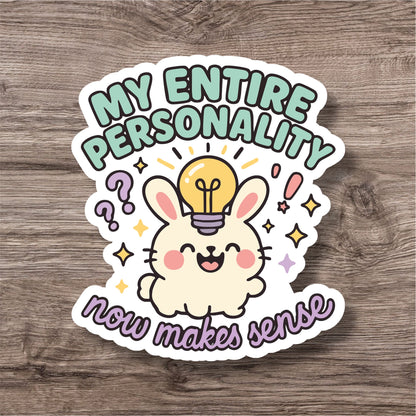 "My entire personality” – Quirky Neurodiversity sticker for ADHD & Autistic brains