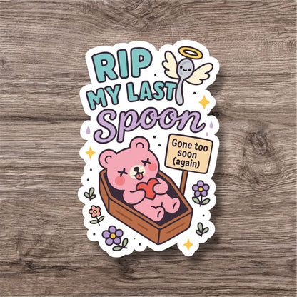 "RIP my last spoon” – Quirky Neurodiversity sticker for ADHD & Autistic brains