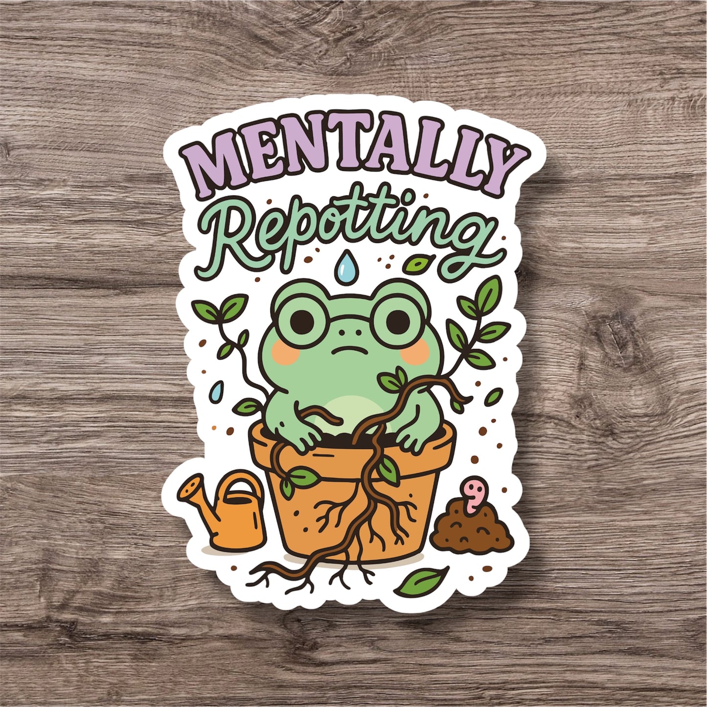 "Mentally repotting” – Quirky Neurodiversity sticker for ADHD & Autistic brains