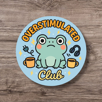 “Overstimulated Club” – Pin Badge, Magnet or Sticker for Neurospicy Weirdos