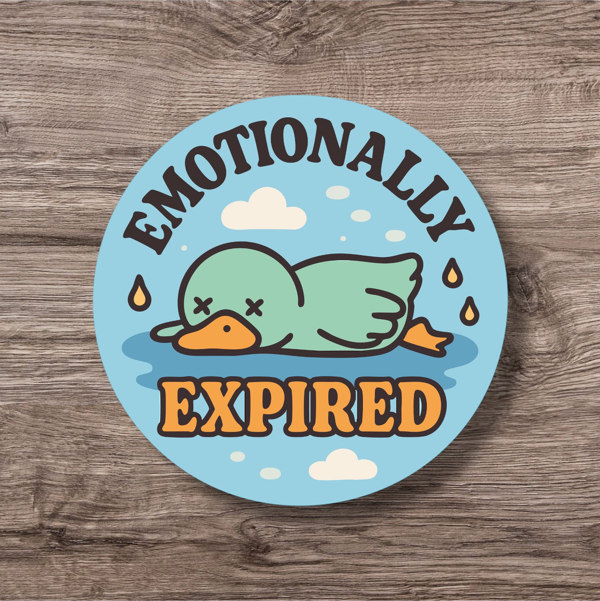 “Emotionally Expired” – Pin Badge, Magnet or Sticker for Neurospicy Weirdos