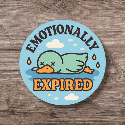 “Emotionally Expired” – Pin Badge, Magnet or Sticker for Neurospicy Weirdos