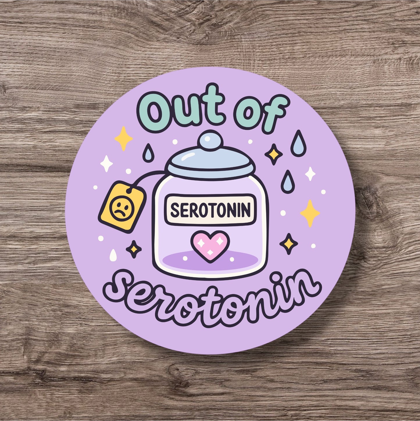 “Out Of Serotonin” – Pin Badge, Magnet or Sticker for Neurospicy Weirdos