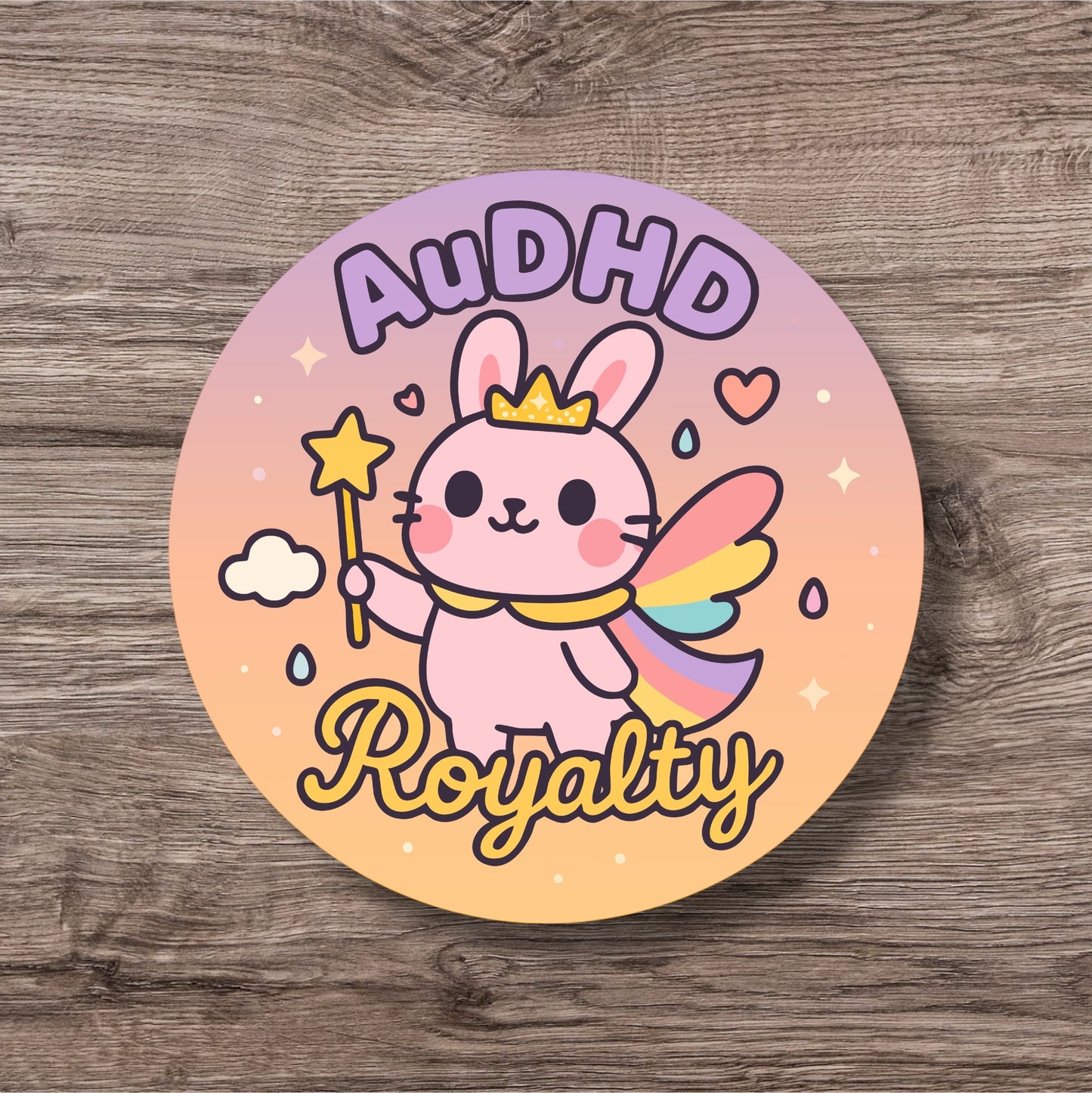 “AuDHD Royalty” – Pin Badge, Magnet or Sticker for Neurospicy Weirdos