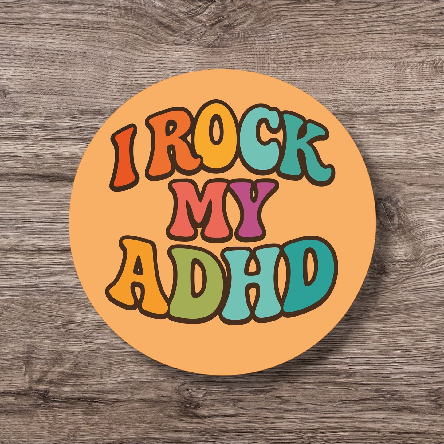 “I Rock My ADHD” – Pin Badge, Magnet or Sticker for Neurospicy Weirdos